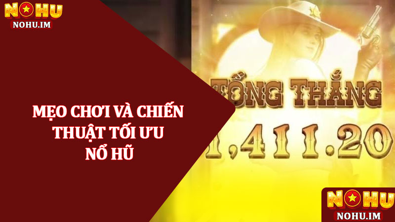 Quyết chiến tiền thưởng - Game slot đỉnh cao số 1 tại NOHU 4 Mẹo chơi và chiến thuật tối ưu Nổ hũ