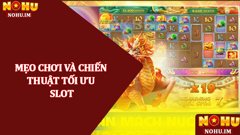 Kỳ lân mách nước - Game Nổ hũ slot thần thoại 3d chân thật 4 Mẹo chơi và chiến thuật tối ưu slot