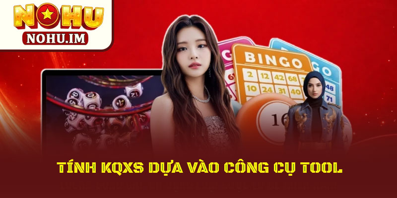 Cách Tính Lô Đề – Chuẩn Chỉnh Từ Cao Thủ Cho Hội Viên Nohu 3 Tính KQXS dựa vào công cụ tool