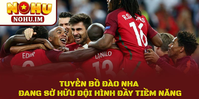 Giấc Mơ World Cup Của Cristiano Ronaldo Và Tuyển Portugal 2 Tuyển Bồ Đào Nha Đang Sở Hữu Đội Hình Đầy Tiềm NăngTuyển Bồ Đào Nha Đang Sở Hữu Đội Hình Đầy Tiềm Năng